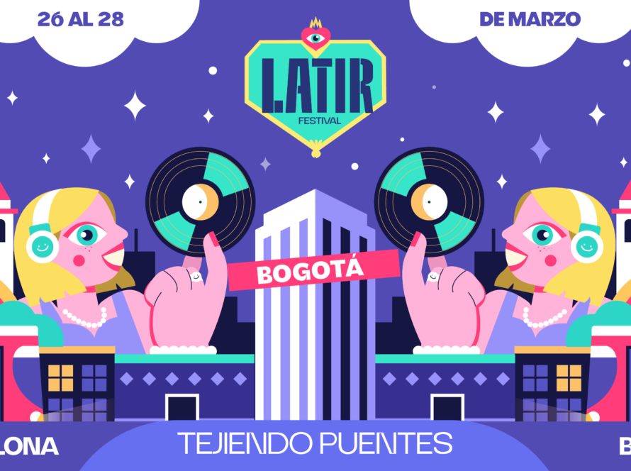 latir festival bogota Barcelona 2026